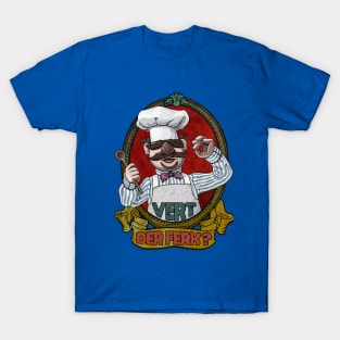 the swedish chef - vert der ferk T-Shirt